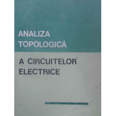 ANALIZA TOPOLOGICA A CIRCUITELOR ELECTRICE