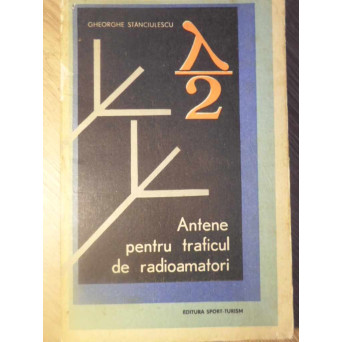 ANTENE PENTRU TRAFICUL DE RADIOAMATORI