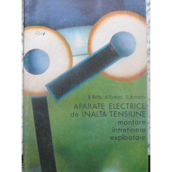 APARATE ELECTRICE DE INALTA TENSIUNE. MONTARE, INTRETINERE, EXPLOATARE