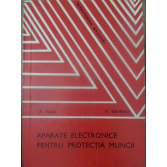 APARATE ELECTRONICE PENTRU PROTECTIA MUNCII