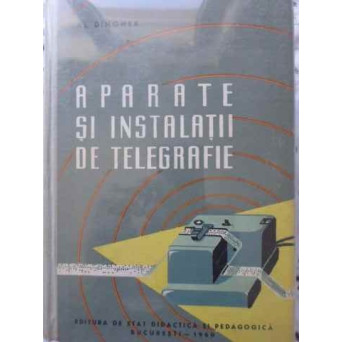 APARATE SI INSTALATII DE TELEGRAFIE