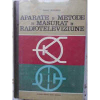 APARATE SI METODE DE MASURAT IN RADIOTELEVIZIUNE. MANUAL PENTRU SCOLI TEHNICE