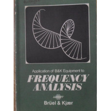 APPLICATION OF B&K EQUIPMENT TO FREQUENCY ANALYSIS