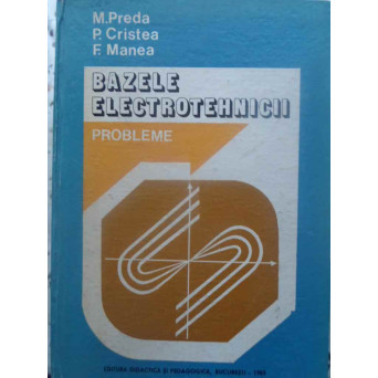 BAZELE ELECTROTEHNICII. PROBLEME
