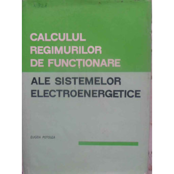 CALCULUL REGIMURILOR DE FUNCTIONARE ALE SISTEMELOR ELECTROENERGETICE