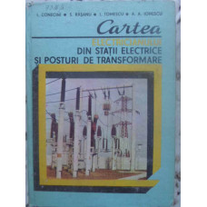 CARTEA ELECTRICIANULUI DIN STATII ELECTRICE SI POSTURI DE TRANSFORMARE