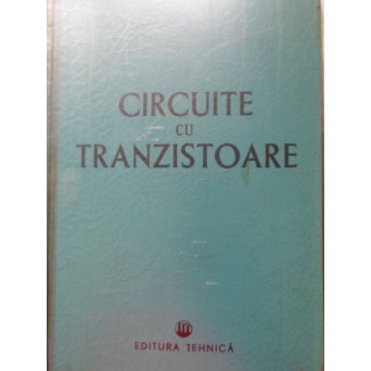 CIRCUITE CU TRANZISTOARE