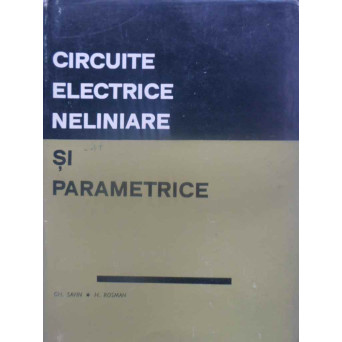 CIRCUITE ELECTRICE NELINIARE SI PARAMETRICE