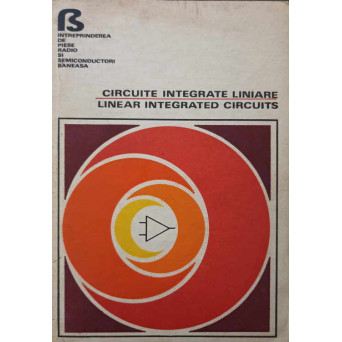 CIRCUITE INTEGRATE LINIARE. LINEAR INTEGRATED CIRCUITS