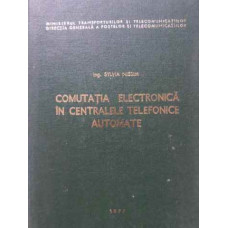 COMUTATIA ELECTRONICA IN CENTRALELE TELEFONICE AUTOMATE