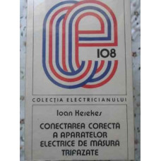 CONECTAREA CORECTA A APARATELOR ELECTRICE DE MASURA TRIFAZATE