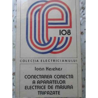 CONECTAREA CORECTA A APARATELOR ELECTRICE DE MASURA TRIFAZATE