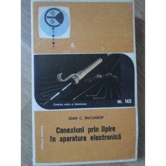 CONEXIUNI PRIN LIPIRE IN APARATURA ELECTRONICA