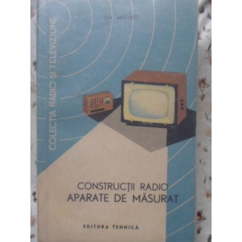 CONSTRUCTII RADIO APARATE DE MASURAT