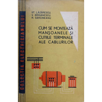 CUM SE MONTEAZA MANSOANELE SI CUTIILE TERMINALE ALE CABLURILOR