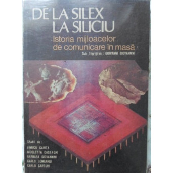 DE LA SILEX LA SILICIU. ISTORIA MIJLOACELOR DE COMUNICARE IN MASA