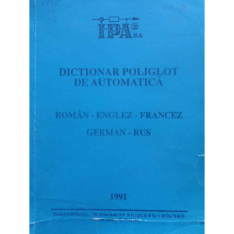 DICTIONAR POLIGLOT DE AUTOMATICA ROMAN-ENGLEZ-FRANCEZ-GERMAN-RUS