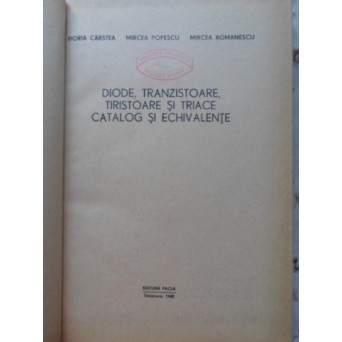 DIODE, TRANZISTOARE, TIRISTOARE SI TRIACE CATALOG SI ECHIVALENTE