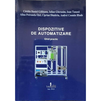DISPOZITIVE DE AUTOMATIZARE. GHID PRACTIC
