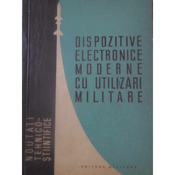 DISPOZITIVE ELECTRONICE MODERNE CU UTILIZARI MILITARE