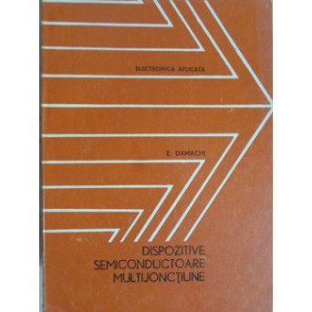DISPOZITIVE SEMICONDUCTOARE MULTIJONCTIUNE. CIRCUITE, APLICATII
