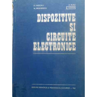 DISPOZITIVE SI CIRCUITE ELECTRONICE
