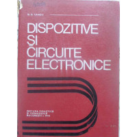 DISPOZITIVE SI CIRCUITE ELECTRONICE