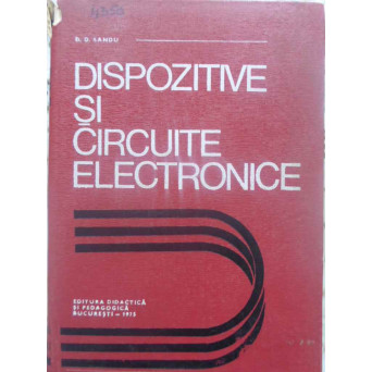 DISPOZITIVE SI CIRCUITE ELECTRONICE