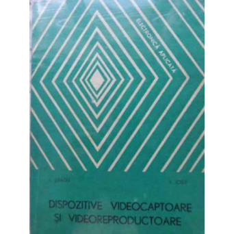 DISPOZITIVE VIDEOCAPTOARE SI VIDEOREPRODUCTOARE