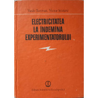 ELECTRICITATEA LA INDEMANA EXPERIMENTATORULUI