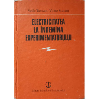 ELECTRICITATEA LA INDEMANA EXPERIMENTATORULUI