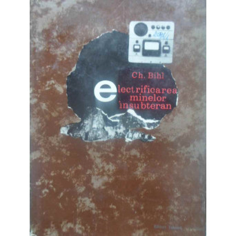 ELECTRIFICAREA MINELOR IN SUBTERAN VOL.3