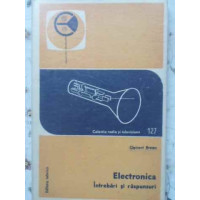 ELECTRONICA. INTREBARI SI RASPUNSURI ELECTRONICA. INTREBARI SI RASPUNSURI