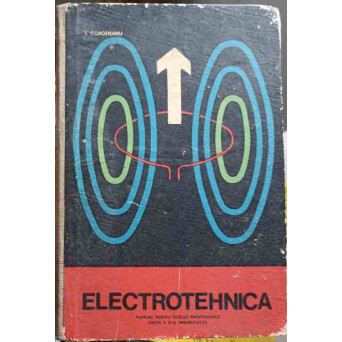 ELECTROTEHNICA. MANUAL PENTRU SCOLILE PROFESIONALE