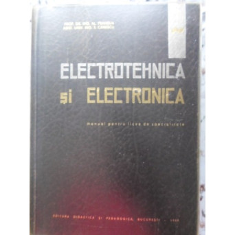 ELECTROTEHNICA SI ELECTRONICA MANUAL PENTRU LICEE DE SPECIALITATE