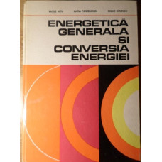 ENERGETICA GENERALA SI CONVERSIA ENERGIEI