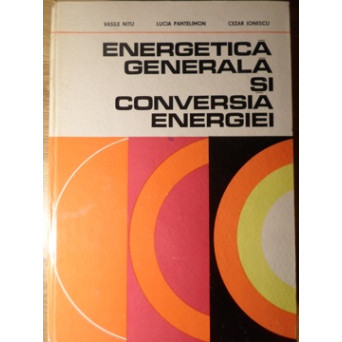 ENERGETICA GENERALA SI CONVERSIA ENERGIEI