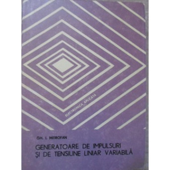 GENERATOARE DE IMPULSURI SI DE TENSIUNE LINIAR VARIABILA