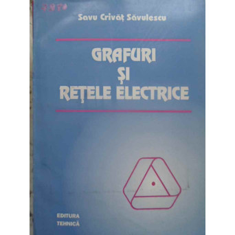 GRAFURI SI RETELE ELECTRICE (CONTINE DISCHETA ANEXA LA LUCRARE)
