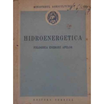 HIDROENERGETICA. FOLOSIREA ENERGIEI APELOR