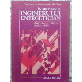INDREPTARUL INGINERULUI ENERGETICIAN DIN INTREPRINDERILE INDUSTRIALE