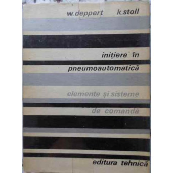 INITIERE IN PNEUMOAUTOMATICA. ELEMENTE SI SISTEME DE COMANDA