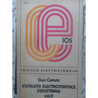 INSTALATII ELECTROTERMICE INDUSTRIALE VOL.2