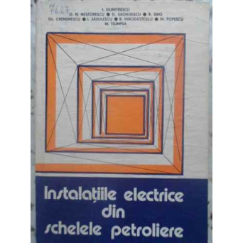 INSTALATIILE ELECTRICE DIN SCHELELE PETROLIERE