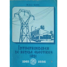 INTREPRINDEREA DE RETELE ELECTRICE IASI LA 25 ANI, 1961-1986