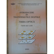 INTRODUCERE IN TRANSMISIUNILE DIGITALE. FIBRA OPTICA. NOTE DE CURS