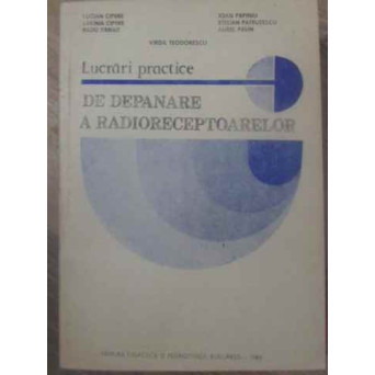 LUCRARI PRACTICE DE DEPANARE A RADIORECEPTOARELOR