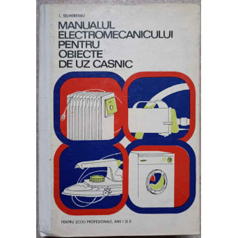 MANUALUL ELECTROMECANICULUI PENTRU OBIECTE DE UZ CASNIC