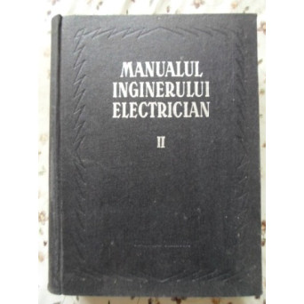 MANUALUL INGINERULUI ELECTRICIAN VOL.2 MASINI ELECTRICE