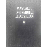 MANUALUL INGINERULUI ELECTRICIAN VOL.IV (4) APARATE ELECTRICE MANUALUL INGINERULUI ELECTRICIAN VOL.IV (4) APARATE ELECTRICE
